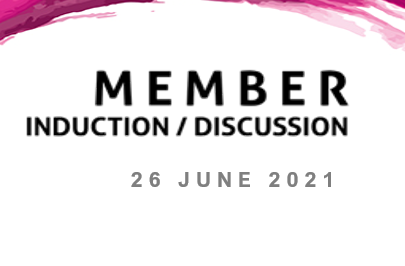 Member Induction / Discussion 26 June 2021