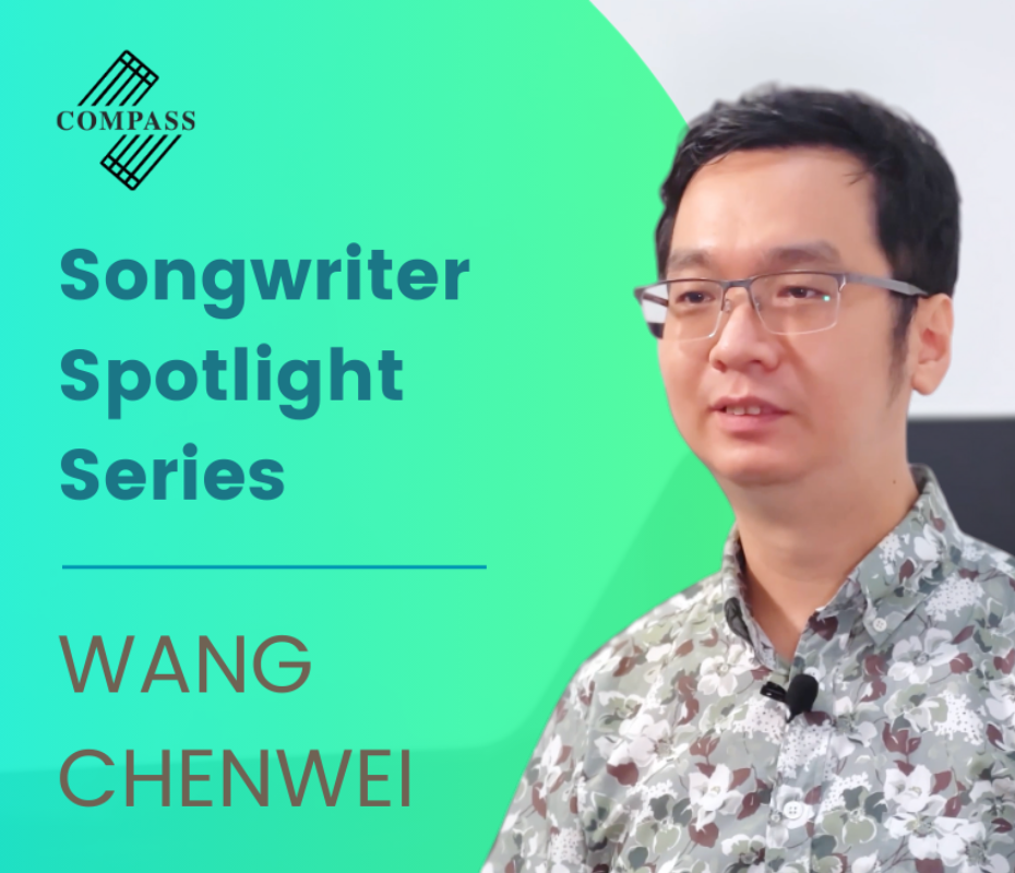 COMPASS Songwriter Spotlight Series – Wang Chenwei